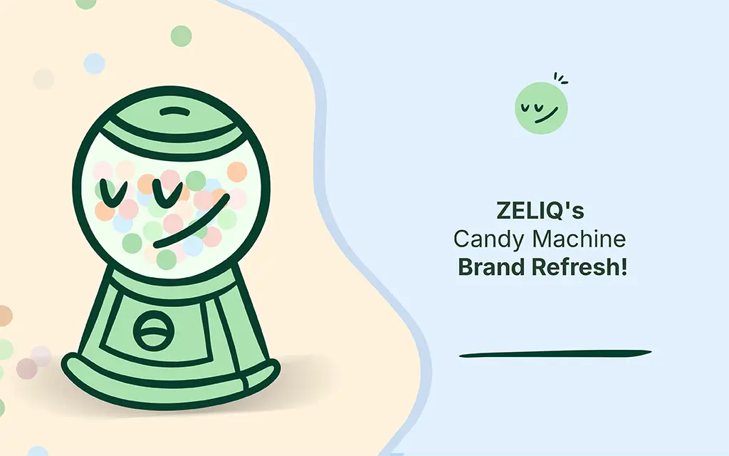 ZELIQ's Candy Machine Brand Refresh! 